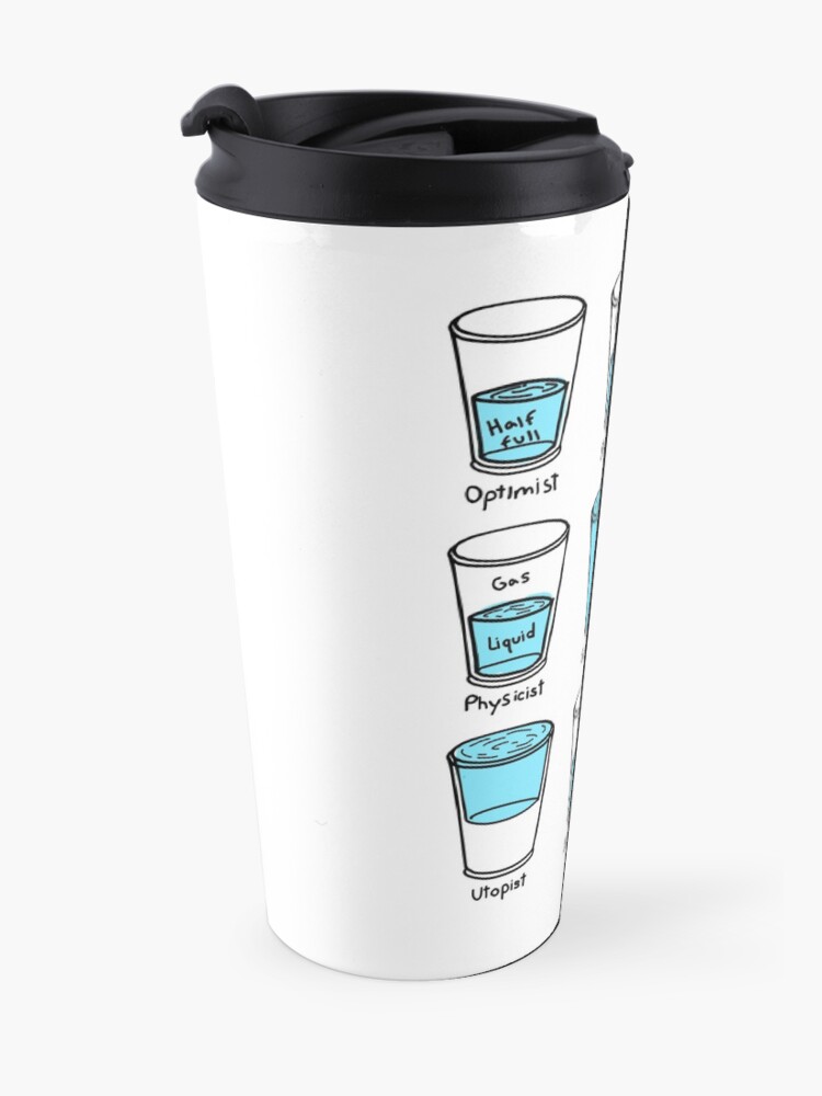 Alternate view of Glass half empty meme - Artist edition Travel Mug