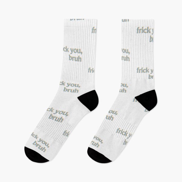 Item preview, Frick You, Bruh designed and sold by logankinkade.