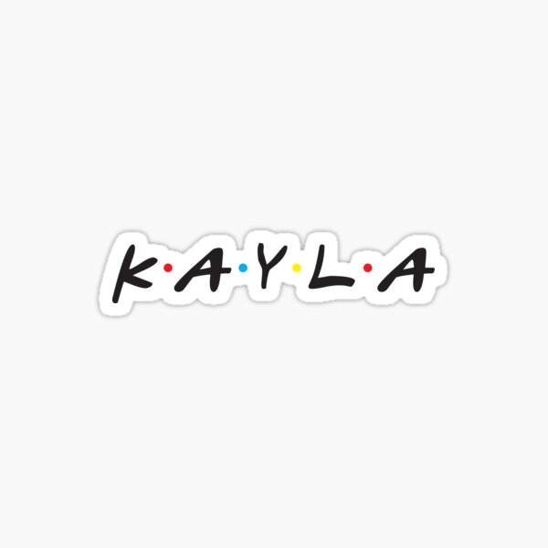 Kayla Stickers Redbubble