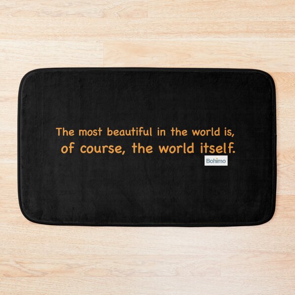 Item preview, The most beautiful in the world is, of course, the world itself. Wallace Stevens designed and sold by Bohimo.