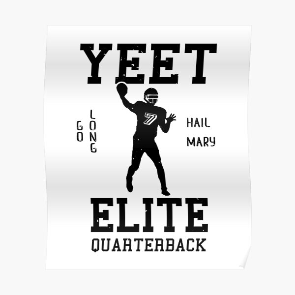"Yeet Elite Quarterback Football Fan" Poster for Sale by oberdoofus