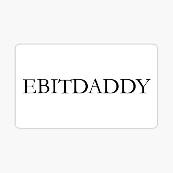 EBITDADDY Sticker