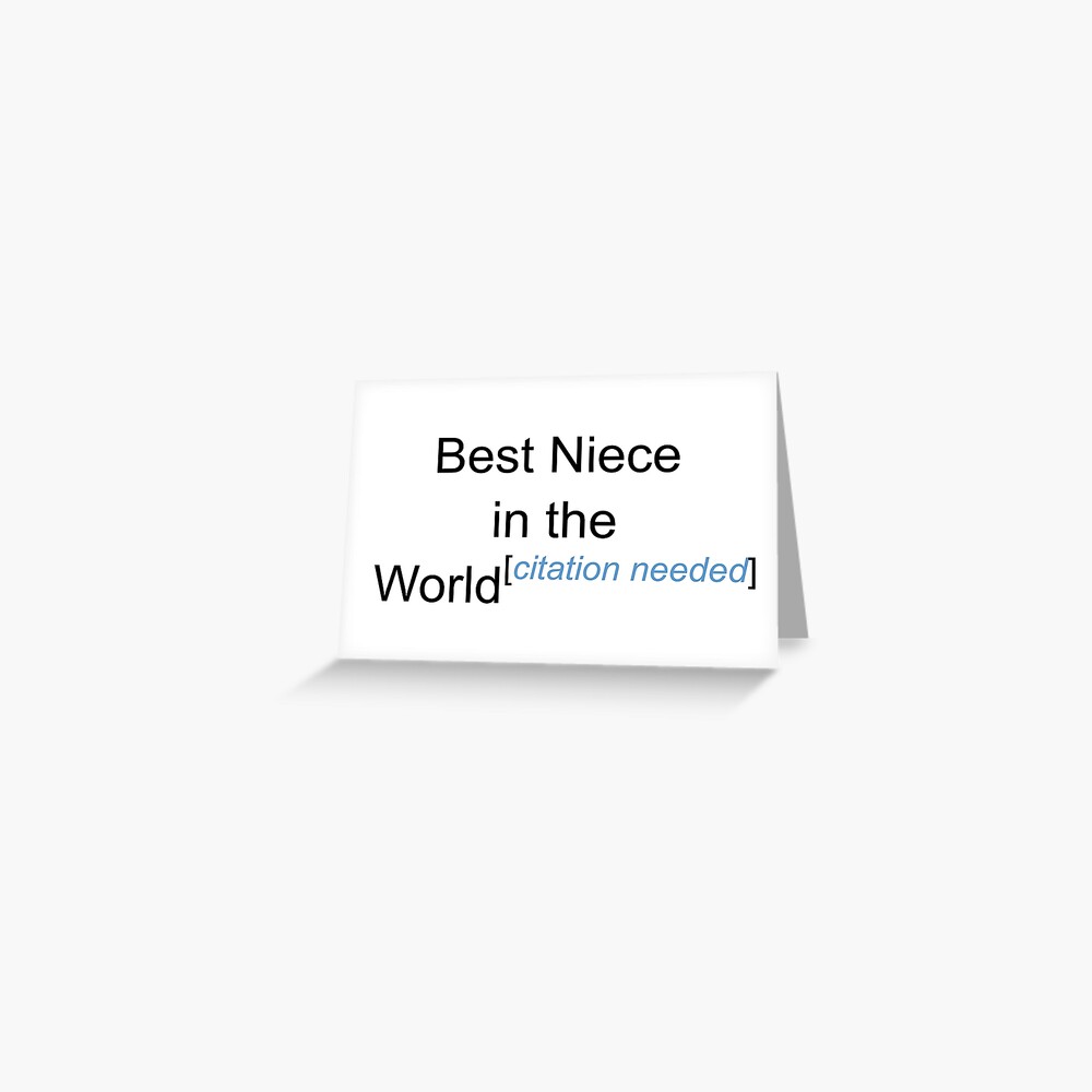 Best Niece In The World Citation Needed Postcard By Lyricalshirts Redbubble