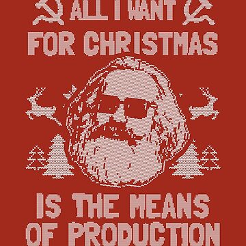 Vorschaubild zum Design Alles, was ich mir zu Weihnachten wünsche, sind die Produktionsmittel von Yipptee Shirts