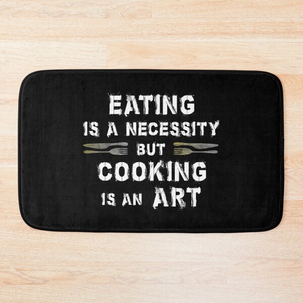 Item preview, Eating Is A Necessity But Cooking Is An Art designed and sold by SmartStyle.