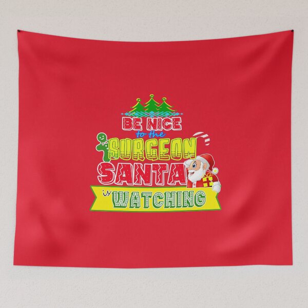 Item preview, Be Nice to the Surgeon Santa is Watching Gift Idea designed and sold by werdanepo.