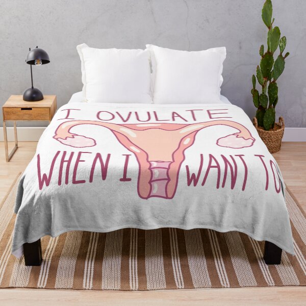 Item preview, I Ovulate When I Want To designed and sold by JamesVreeland.