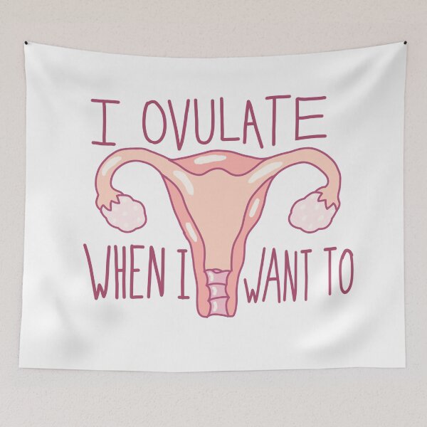 Item preview, I Ovulate When I Want To designed and sold by JamesVreeland.