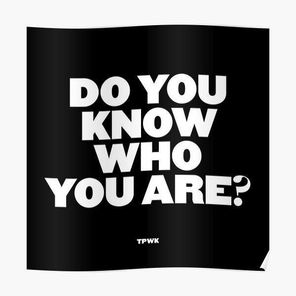 Do you know who you are? Poster