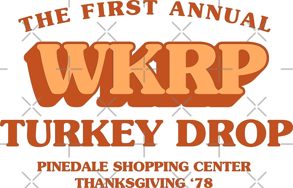 "The First Annual WKRP Turkey Drop" by Tom Hillmeyer Redbubble