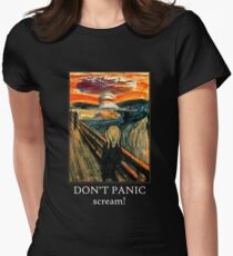 Don't Panic - Scream! Women's Fitted T-Shirt