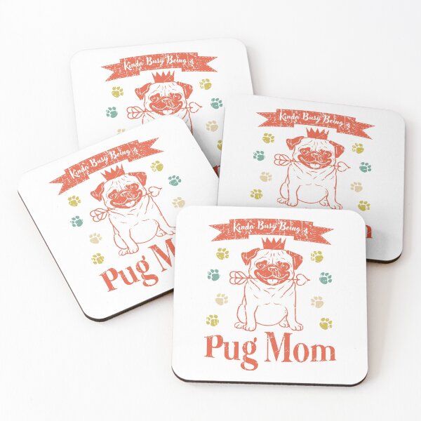 Item preview, Kinda Busy Being a Pug Mom designed and sold by EdifyEra.