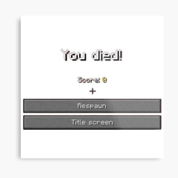 Minecraft you died Metal Print