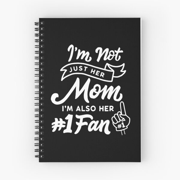 Item preview, I'm Not Just Her Mom I'm Also Her #1 Fan Sports designed and sold by yesqueen.