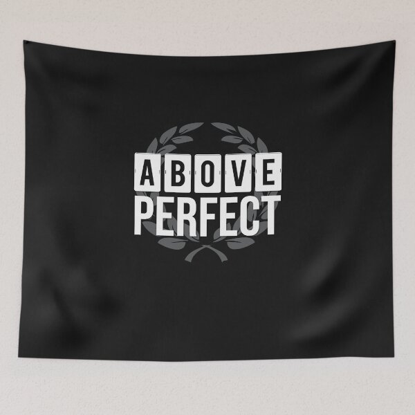 Item preview, Above perfect designed and sold by Cutebutfunny.