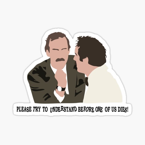 Please try to understand before one of us dies! Sticker