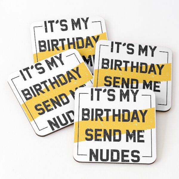 Item preview, It s My Birthday Send Me Nudes Tshirt - My Birthday - Friend Birthday Gift - Family Birthday Gift Shirt designed and sold by Melcu.