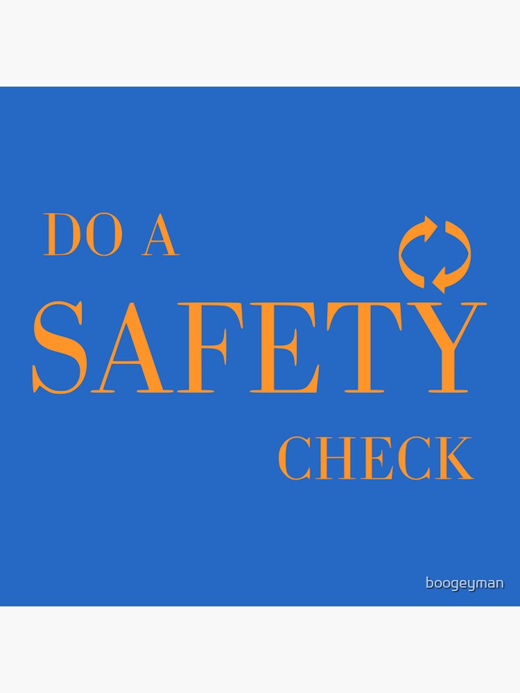 "Do A Safety Check" Sticker for Sale by boogeyman Redbubble