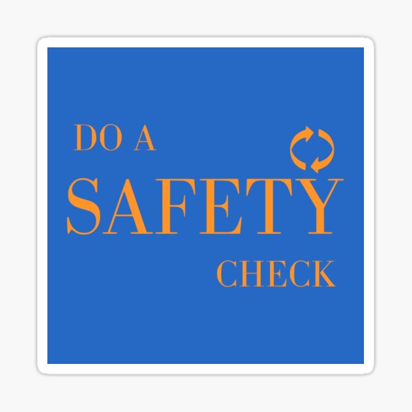 "Do A Safety Check" Sticker for Sale by boogeyman Redbubble