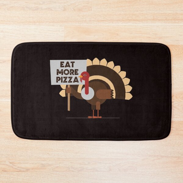 Item preview, Eat More Pizza Thanksgiving Turkey Design designed and sold by danielliamgill.