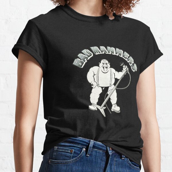 BAD MANNERS Classic T-Shirt