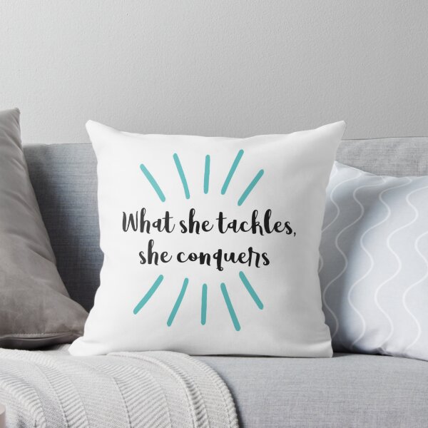 Item preview, What she tackles, she conquers quote designed and sold by DreamsofTiaras.