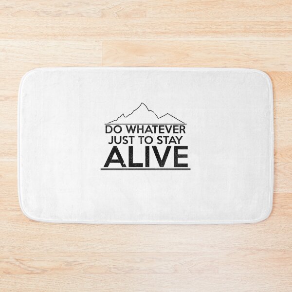 Item preview, Stay Alive designed and sold by Ryan Arthur.