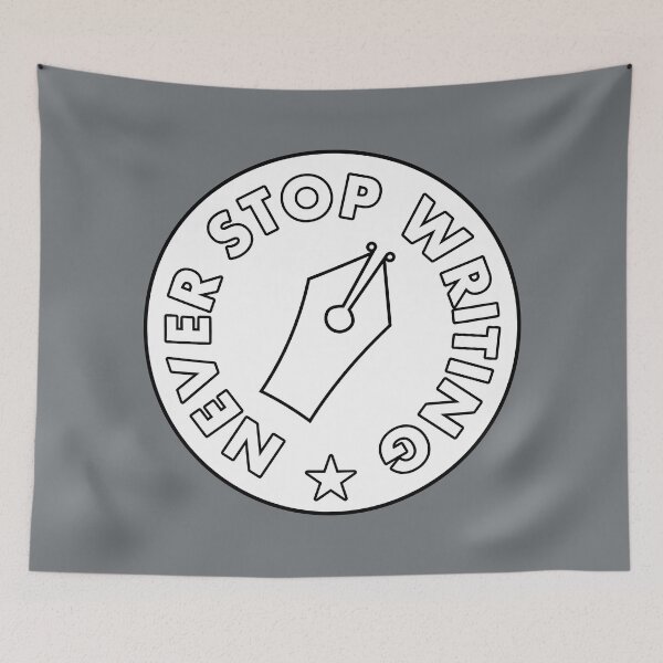 Item preview, Never Stop Writing - White designed and sold by MOREDANKMEMES.