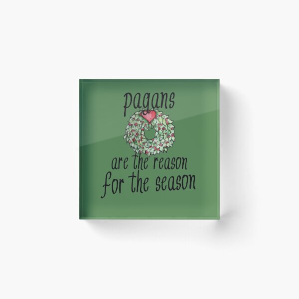 Item preview, Pagans are the reason for the season designed and sold by FrictionMaxxing.