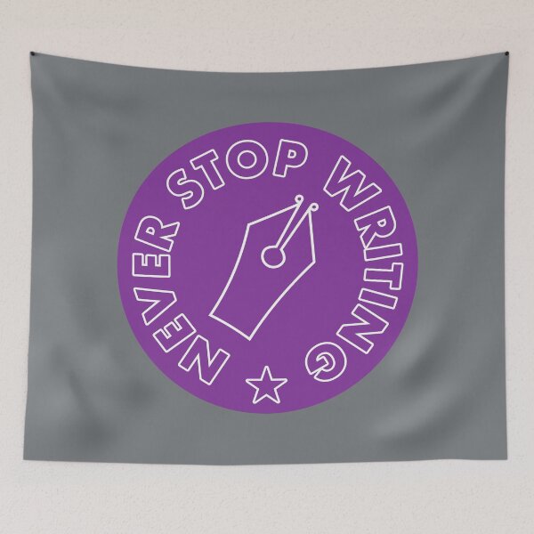 Item preview, Never Stop Writing - Purple designed and sold by MOREDANKMEMES.