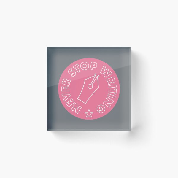 Item preview, Never Stop Writing - Pink designed and sold by MOREDANKMEMES.