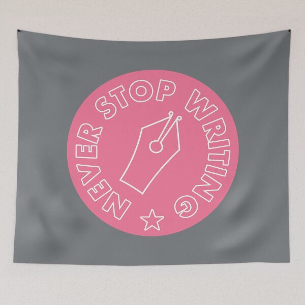 Item preview, Never Stop Writing - Pink designed and sold by MOREDANKMEMES.