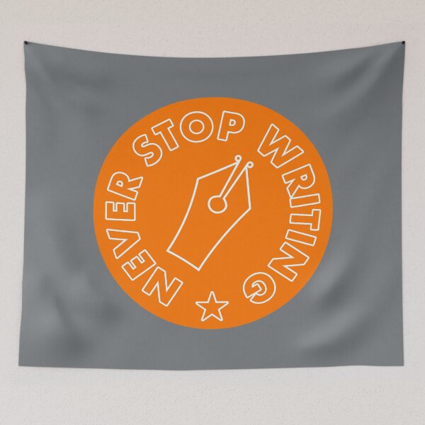 Item preview, Never Stop Writing - Orange designed and sold by MOREDANKMEMES.