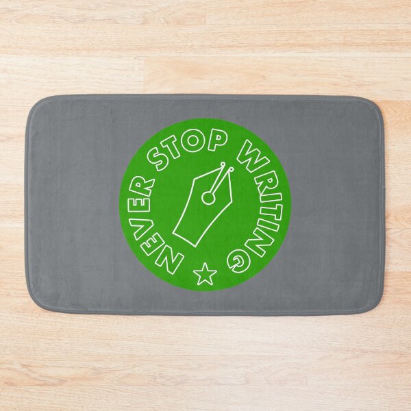 Item preview, Never Stop Writing - Green designed and sold by MOREDANKMEMES.