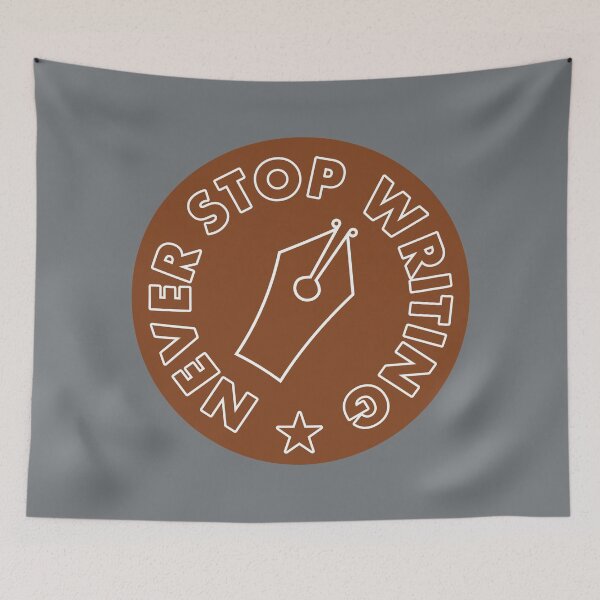 Item preview, Never Stop Writing - Coffee Brown designed and sold by MOREDANKMEMES.