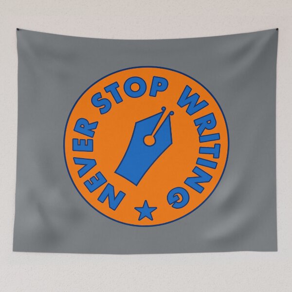 Item preview, Never Stop Writing - Blue & Orange designed and sold by MOREDANKMEMES.