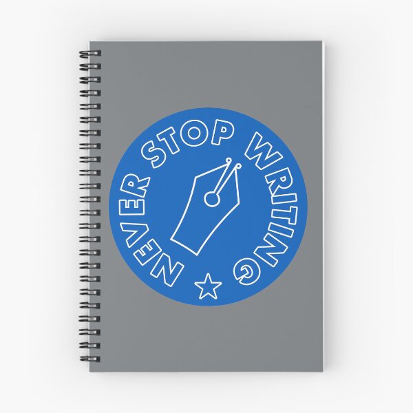 Item preview, Never Stop Writing - Blue designed and sold by MOREDANKMEMES.