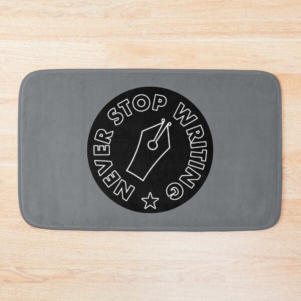 Item preview, Never Stop Writing - Black designed and sold by MOREDANKMEMES.
