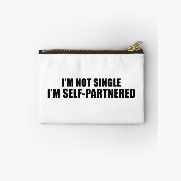 Item preview, I'm Not Single, I'm Self-Partnered designed and sold by quoteedesigns.