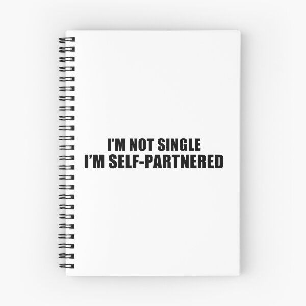 Item preview, I'm Not Single, I'm Self-Partnered designed and sold by quoteedesigns.