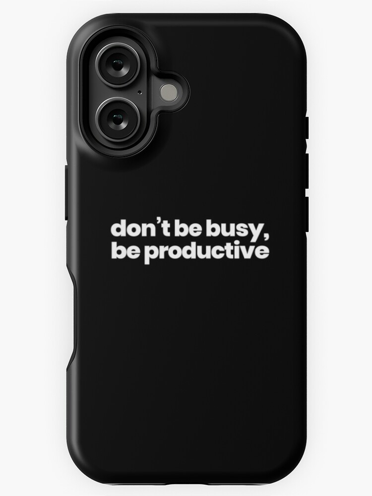 Thumbnail 1 of 4, iPhone Case, " Don't Be Busy, Be Productive" quote designed and sold by raluca20.