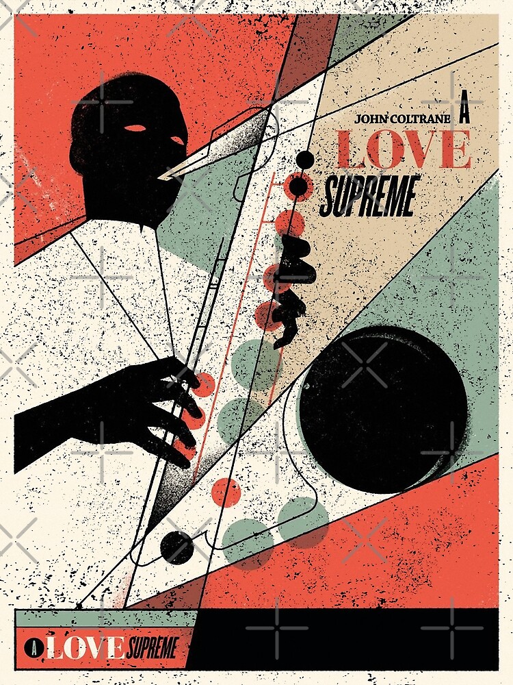 A Love Supreme (distressed design) by siggyspatsky