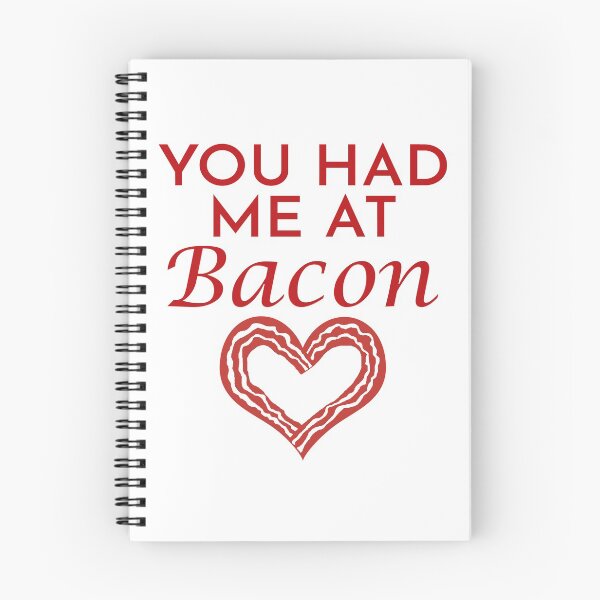 Item preview, You Had Me At Bacon designed and sold by BaconLovers.