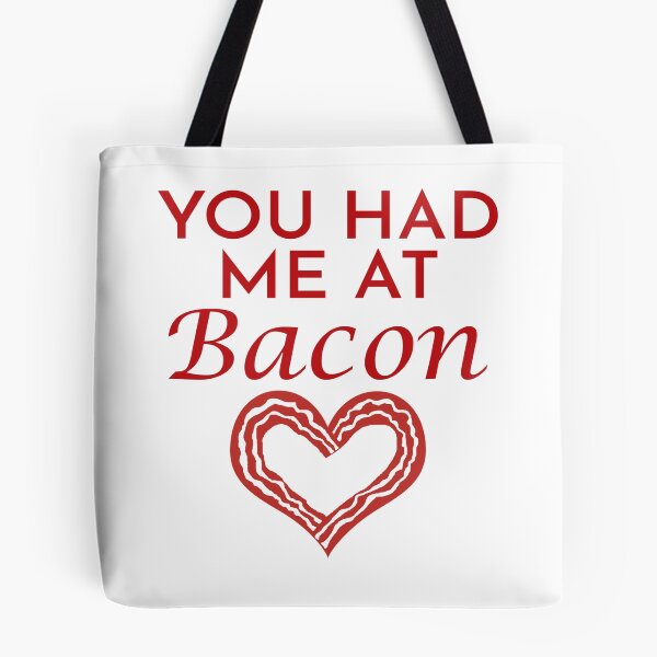 Item preview, You Had Me At Bacon designed and sold by BaconLovers.