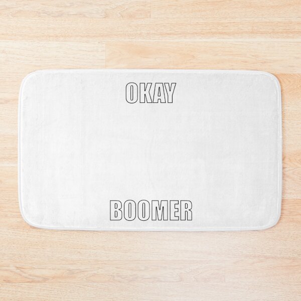 Item preview, OKAY BOOMER - Ok Boomer EPIC MEME SHIRT PLEASE BUY ITTTTT!!!!!! designed and sold by Hunters11.
