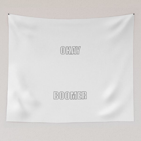 Item preview, OKAY BOOMER - Ok Boomer EPIC MEME SHIRT PLEASE BUY ITTTTT!!!!!! designed and sold by Hunters11.