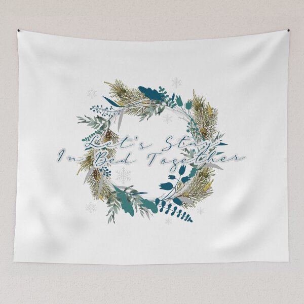 Item preview, Winter Wreath - Let's Stay In Bed designed and sold by MaplewoodMerch.