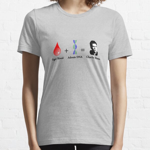 Tiger Blood + Adonis DNA = Charlie Sheen Essential T-Shirt
