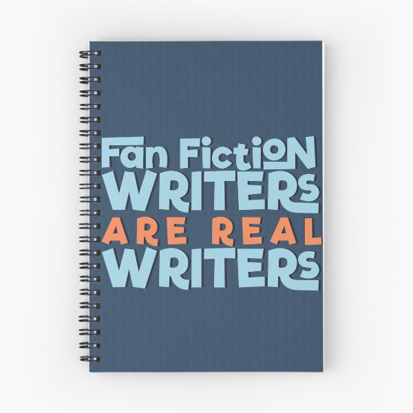 Item preview, Fan Fiction Writers Are Real Writers designed and sold by thisgalknows.