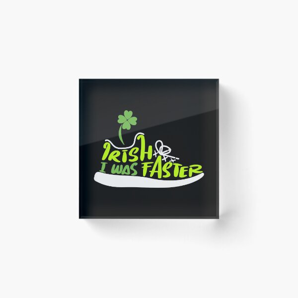 Item preview, Irish I Was Faster - St Patrick's Day Running designed and sold by Sandra78.